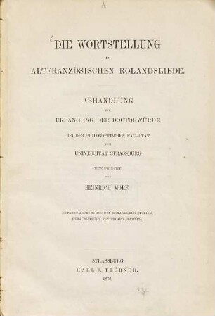 Die Wortstellung im altfranzösischen Rolandsliede : Inaug. Diss. d. Univ. Strassburg. (Sep. Abd. aus den Romanischen Studien.) (Chanson de Roland)