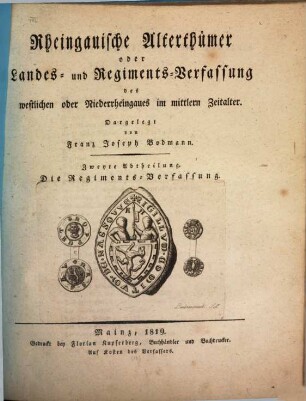 Rheingauische Alterthümer oder Landes- und Regiments-Verfassung des westlichen oder Niederrheingaues im mittlern Zeitalter, 2. Die Regiments-Verfassung