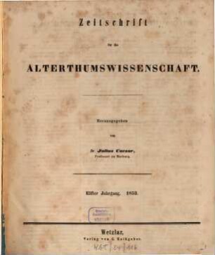 Zeitschrift für die Alterthumswissenschaft. 11, 11. 1853
