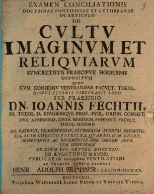 Examen conciliationis doctrinae Pontificiae et Lutheranae in articulo de cultu imaginum et reliquiarum : syncretistis praecipue hodiernis oppositum