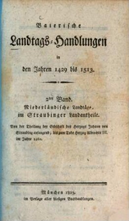 Baierische Landtags-Handlungen in den Jahren 1429 bis 1513. 2, Niederländische Landtäge, im Straubinger Landantheile (1429 - 1460)