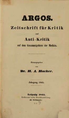 Argos : Zeitschrift für Kritik und Anti-Kritik auf dem Gesammtgebiete der Medizin. 6. 1845