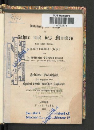 Anleitung zur Pflege der Zähne und des Mundes ; nebst einem Anhang: Ueber Künstliche Zähne