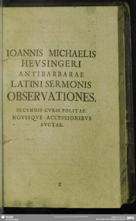 Antibarbarae Latini Sermonis Observationes Secundis Curis Politae Novisque Accessionibus Actatae