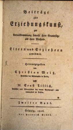 Beiträge zur Erziehungskunst, zur Vervollkommnung sowohl ihrer Grundsätze als ihrer Methode. 2. 1805/06 (1806)