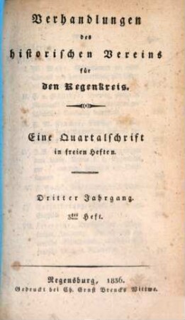 Verhandlungen des Historischen Vereins für den Regenkreis. 3, 3 - 4. 1836