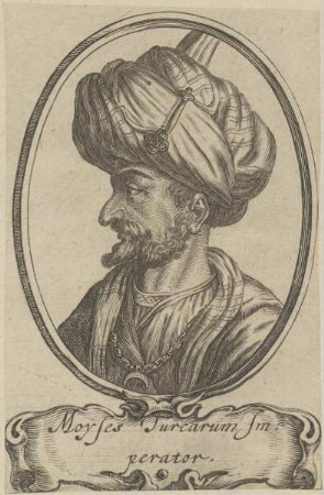 Bildnis von Moyses, Sultan des Osmanischen Reiches