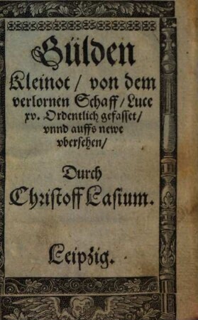 Gülden Kleinot, von dem verlornen Schaff, Luce XV.