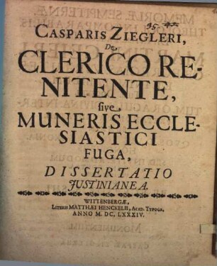 De clerico renitente, s. muneris ecclesiastici fuga, dissertatio Iustinianea
