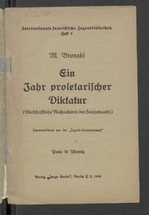 Ein Jahr proletarischer Diktatur : (Wirtschaftliche Maßnahmen der Sowjetmacht)
