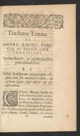 Tractatus Tertius. De Amore, Laude, Fiducia Ac Saignis Sive Imaginibus, Quibus Sancti, ac praefertim Deipara colendi sunt.