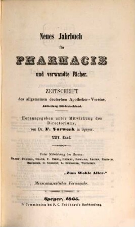 Neues Jahrbuch für Pharmacie und verwandte Fächer : eine Zeitschr. d. Allgemeinen Deutschen Apotheker-Vereins, Abtheilung Süddeutschland. 24, 24. 1865