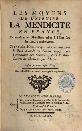 Les moyens de détruire la mendicité en France, en rendant les mendians utiles à l'état sans les rendre malheureux