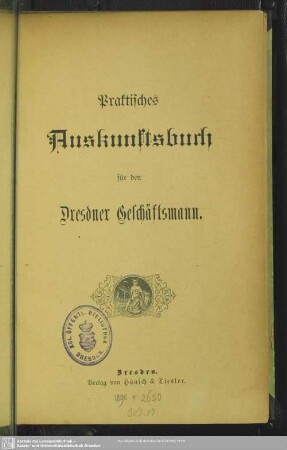 Praktisches Auskunftsbuch für den Dresdner Geschäftsmann