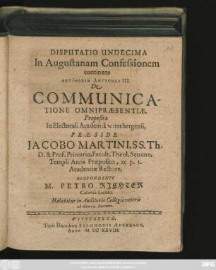 Disputatio Undecima In Augustanam Confessionem continens Antithesin Articuli III. De Communicatione Omnipraesentiae