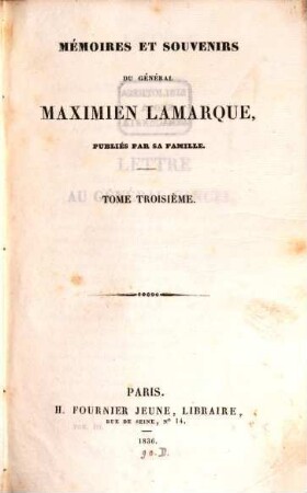 Mémoires et souvenirs du général Maximien Lamarque : publiés par sa famille. 3