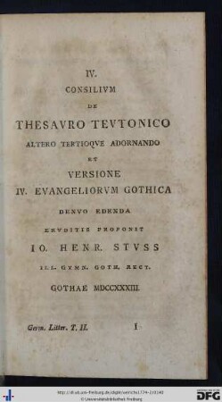 IV. Consilium De Thesauro Teutonico Altero Tertioque Adornando Et Versione IV. Evangeliorum Gothica Denuo Edenda.