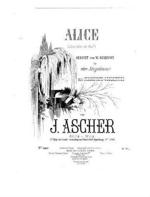 Alice : (Alice where art thou) ; für eine Singstimme mit Pianoforte-Begleitung