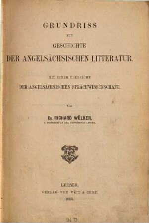 Grundriß zur Geschichte der angelsächsischen Litteratur : mit einer Übersicht der angelsächsischen Sprachwissenschaft