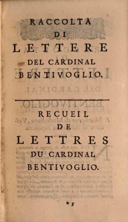 Les Lettres du cardinal Bentivoglio : sur diverses matieres de Politique & autres importants sujets: écrites aux premiers Princes de l'Europe ...