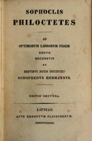 Sophoclis Tragoediae, 6. Philoctetes : ad Optimorum Liborum Fidem Denvo Recensuit