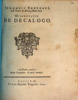 Johannis Buxtorfi[i], SS. Theol. D. & Ling. Hebr. Prof. Dissertatio De Decalogo