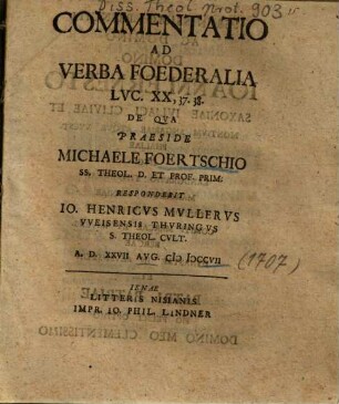 Commentatio Ad Verba Foederalia LVC. XX, 37. 38.