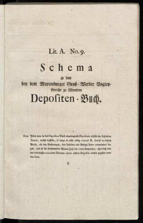Lit. A. No. 9. Schema zu dem bey dem Marienburger Groß-Werder Vogtey-Gericht zu führenden Depositen-Buch