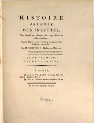 Histoire abrégée des insectes, Dans laquelle ces Animaux sont rangés suivant un ordre méthodique. 1,2. (1798). - S. 337 - 556 : 10 Ill.