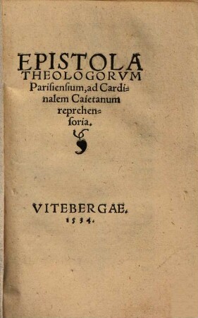 Epistola theologorum Parisiensium, ad Cardinalem Cajetanum reprehensoria