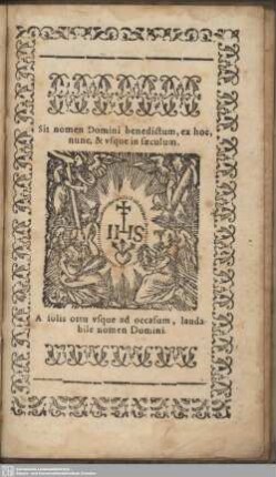 Sit nomen Domini benedictum, ex hoc, nunc, & usque in saeculum. A solis ortu usque ad occasum, laudabile nomen Domini