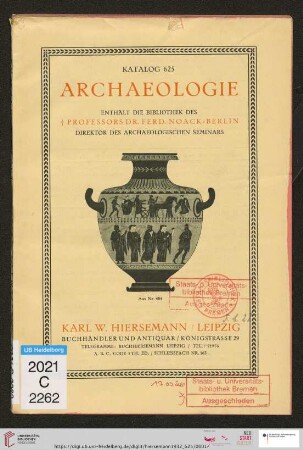 Nr. 625: Katalog: Archaeologie : enthält die Bibliothek des † Professors Dr. Ferd. Noack, Berlin, Direktor des Archaeologischen Seminars