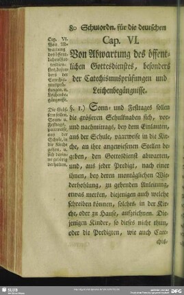 Cap. VI. Von Abwartung des öffentlichen Gottesdienstes, besonders der Catechismusprüfungen und Leichenbegängnisse