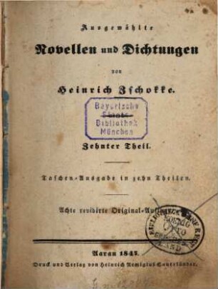 Ausgewählte Novellen und Dichtungen von Heinrich Zschokke : Taschen-Ausgabe in 10 Theilen, 10