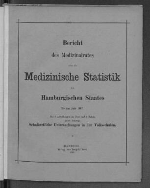 1907(1908): Bericht des Medizinalrates über die medizinische Statistik des Hamburgischen Staates