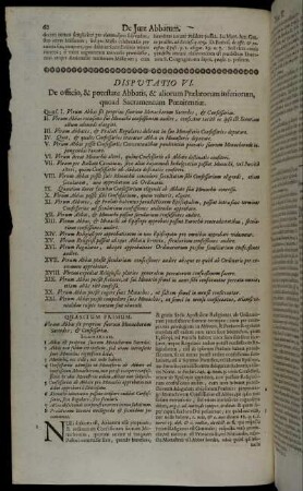 Disputatio VI. De officio, & potestate Abbatis,& aliorum Prælatorum inferiorum, quoad Sacramentum Pœnitentiæ.