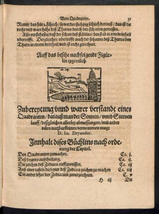 Zubereytung unnd warer verstandt eines Quadranten/ darauß man der Sonnen/ unnd Sternen lauff/ deßgleichen allerley abmessungen/ mit ander vilen nutzbarkeitten vernemmen mag: D. Io. Dryander.
