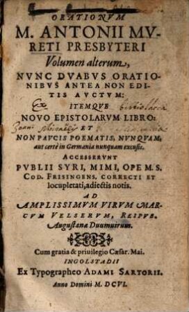 Orationum M. Antonii Muretii Presbyteri volumen .... 2, Nunc duabus orationibus antea non editis auctum ...