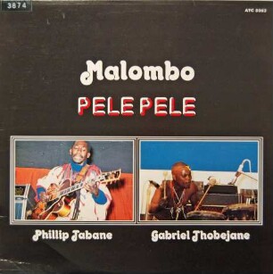 Malombo "Pele Pele"