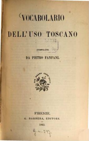 Vocabolario dell'uso toscano : Compilato da Pietro Fanfani