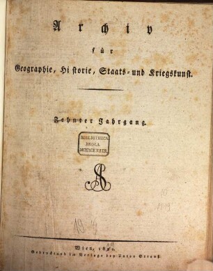 Archiv für Geographie, Historie, Staats- und Kriegskunst. 10, 10. 1819