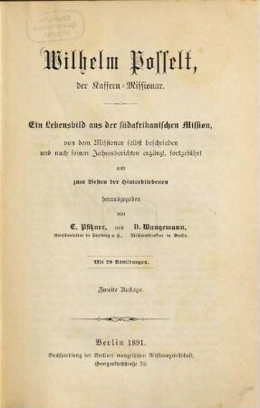 Wilhelm Posselt, der Kaffern-Missionar : ein Lebensbild aus der südafrikanischen Mission ; von dem Missionar selbst beschrieben und nach seinen Jahresberichten ergänzt