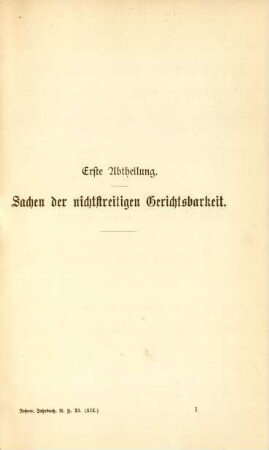 Erste Abtheilung. Sachen der nichtstreitigen Gerichtsbarkeit
