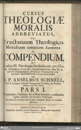Cursus Theologiae Moralis Abbreviatus, Id est, Tractatuum Theologico-Moralium omnium Summa Seu Compendium ...
