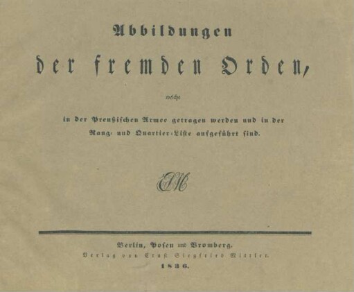 Abbildungen der fremden Orden, welche in der Preußischen Armee getragen werden und in der Rang- und Quartier-Liste aufgeführt sind
