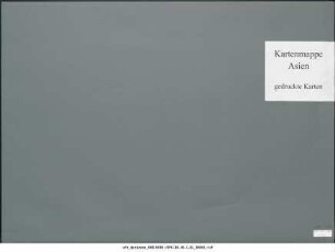 Hinterindien, ganz und größere Teile : 1832-1889 : Kartensammlung