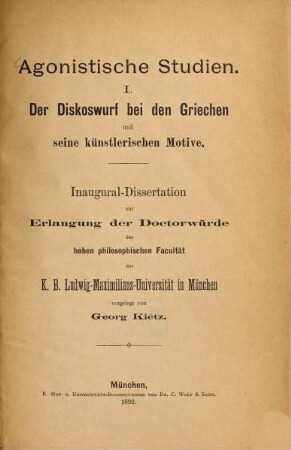 Agonistische Studien : I. Der Diskoswurf bei den Griechen und seine künstlerischen Motive; Inaugural-Dissertation