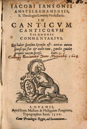 Iacobi Iansonii Amstelredamensis, S. Theologiae Lovanii Professoris, In Canticum Canticorum Salomonis Commentarius