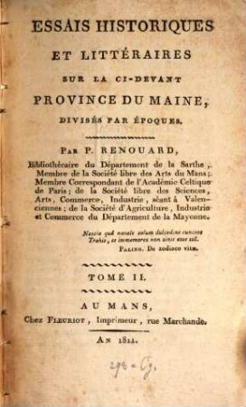 Essais historiques et littéraires sur la ci-devant province du Maine : divisés par époques, 2