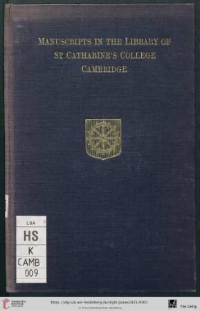A descriptive catalogue of the manuscripts in the Library of St. Catharine's College, Cambridge